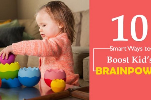10 Quick Tips to Boosting Kid’s Brain Power