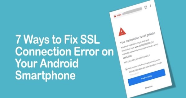 7 Ways to Fix SSL Connection Error on Your Android Smartphone