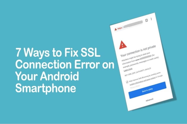 7 Ways to Fix SSL Connection Error on Your Android Smartphone
