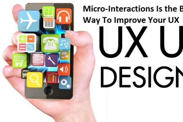 Micro-Interactions Is the Best Way To Improve Your UX
