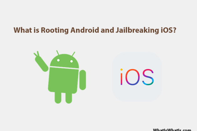 What is Jailbreaking and Rooting? is it safe doing that?