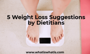 ﻿5 Weight Loss Suggestions by Dietitians