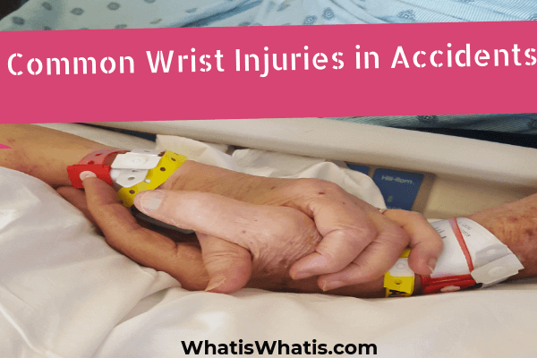 Common Wrist injuries in accidents