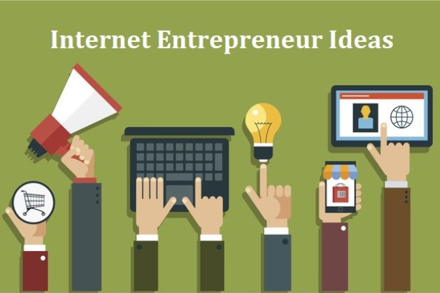 Internet Entrepreneur Ideas