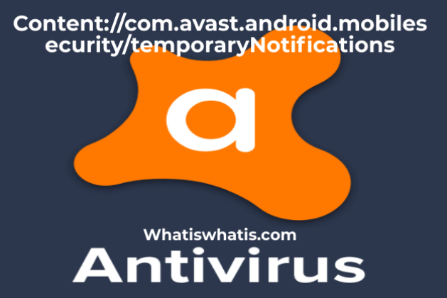 Content://com.avast.android.mobilesecurity/temporaryNotifications Solved