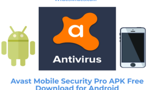 Avast Mobile Security Pro APK Free Download for Android