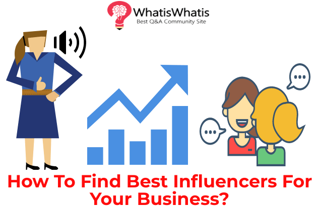 How To Find Best Influencers For Your Business?
