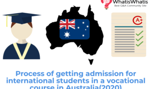 Process of getting admission for international students in a vocational course in Australia(2020)