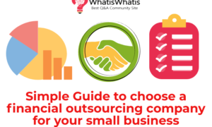 Simple Guide to choose a financial outsourcing company for your small business