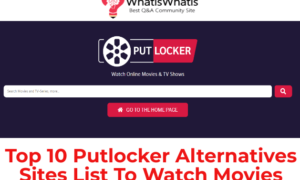 Top 10 Putlocker Alternatives Sites List To Watch Movies