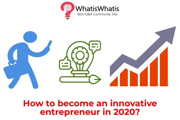 How to become an innovative entrepreneur in 2020?