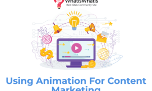 Using Animation For Content Marketing
