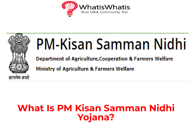 What Is PM Kisan Samman Nidhi Yojana (PMKSNY)?