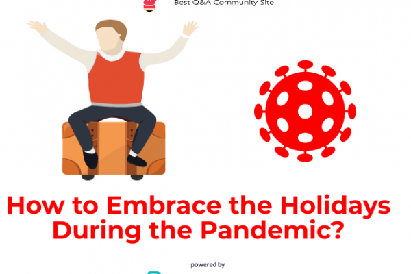 How to Embrace the Holidays During the Pandemic?