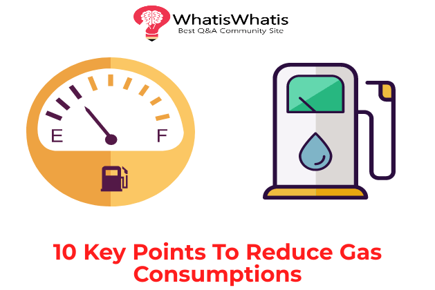 10 Key Points To Reduce Gas Consumptions
