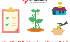 List of Top 10 Best Investment Plans in Detail