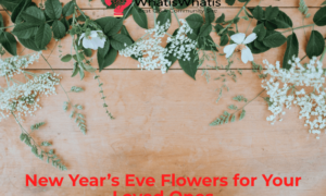 New Year’s Eve Flowers for Your Loved Ones