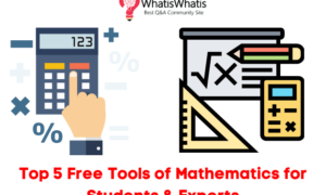Top 5 Free Tools of Mathematics for Students & Experts