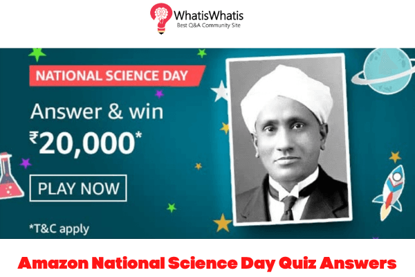 Amazon National Science Day Quiz Answers Today