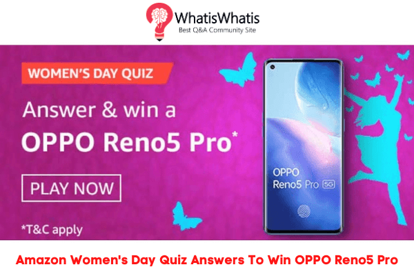 Amazon Womens Day Quiz Answers To Win OPPO Reno5 Pro