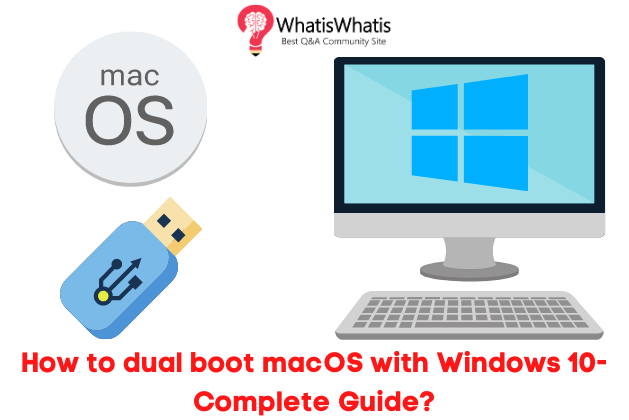 How to dual boot macOS with Windows 10-Complete Guide?