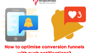 How to optimise conversion funnels with push notifications?
