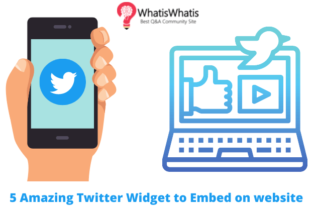 5 Amazing Twitter Widget to Embed on website