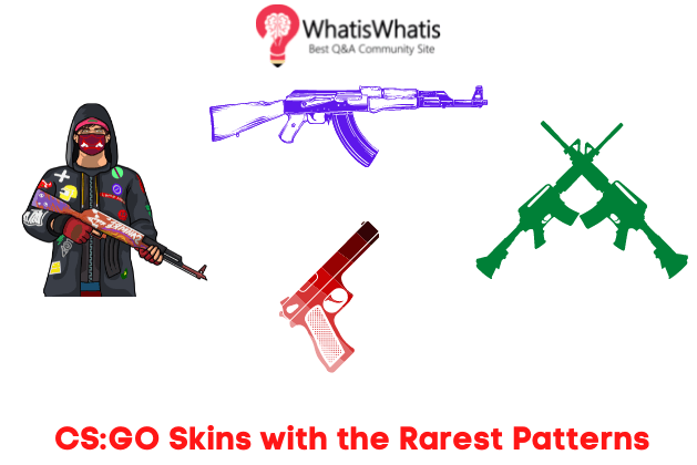 CS:GO Skins with the Rarest Patterns