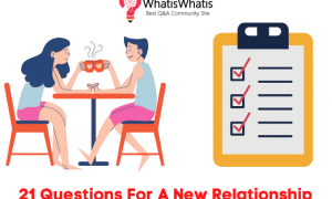 21 Questions For A New Relationship