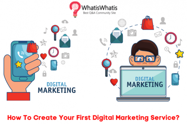How To Create Your First Digital Marketing Service?