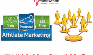 Top 18 Affiliate Marketing Softwares That are Worth Your Time