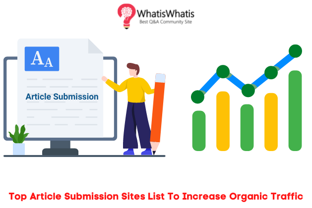 Top 650+ Free Article Submission Sites List in 2022 To Increase Organic Traffic