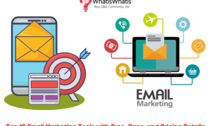 Top 10 Email Marketing Tools with Pros, Cons, and Pricing Details