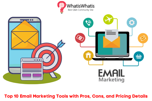 Top 10 Email Marketing Tools with Pros, Cons, and Pricing Details