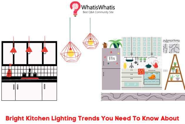 8 Bright Kitchen Lighting Trends You Need To Know About In 2022