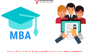 How Can I Get A Good Placement After MBA?