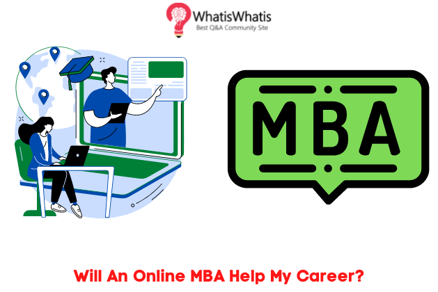 Will An Online MBA Help My Career?
