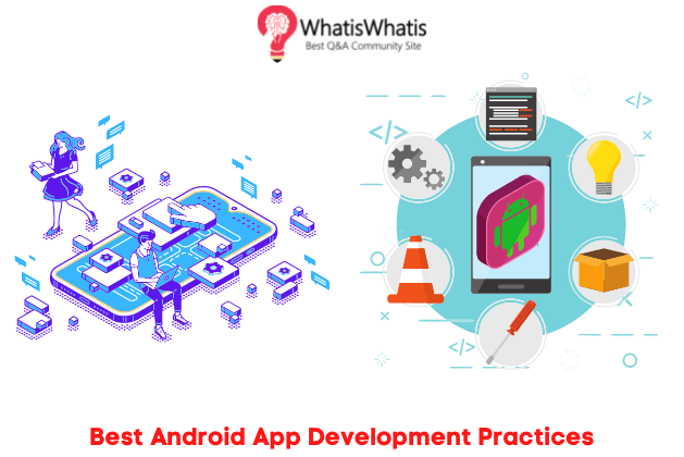 22 Best Android App Development Practices in 2022