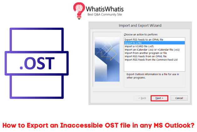 How to Export an Inaccessible OST file in any MS Outlook?
