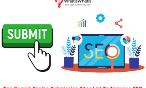 Top 60+ Search Engine Submission Sites List in 2022 To Get Index Fast